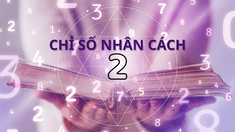 Chỉ số nhân cách là gì? Cách tính chỉ số nhân cách trong thần số học Pythagoras