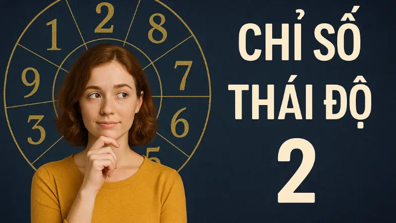 Chỉ số thái độ là gì? Cách tính trong Thần số học Pythagoras