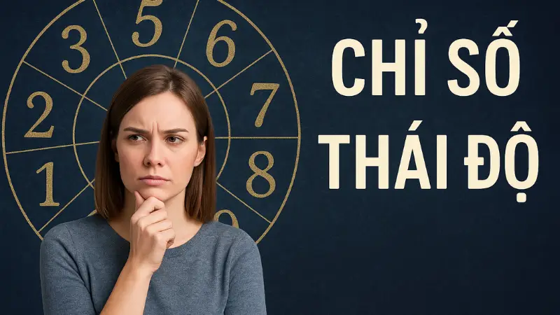 Chỉ số thái độ là gì? Cách tính trong Thần số học Pythagoras