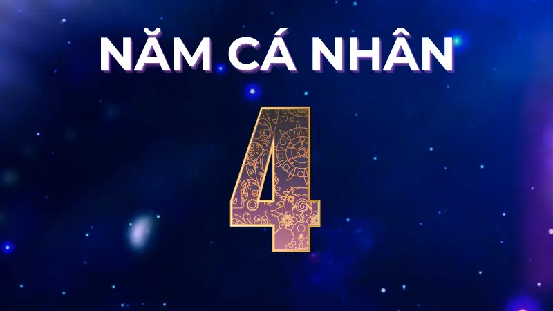 Năm cá nhân số 4 có mang lại thành công bền vững cho bạn?