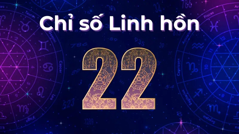 Chỉ số linh hồn 22 bạn sẽ kiến tạo tương lai thế nào?