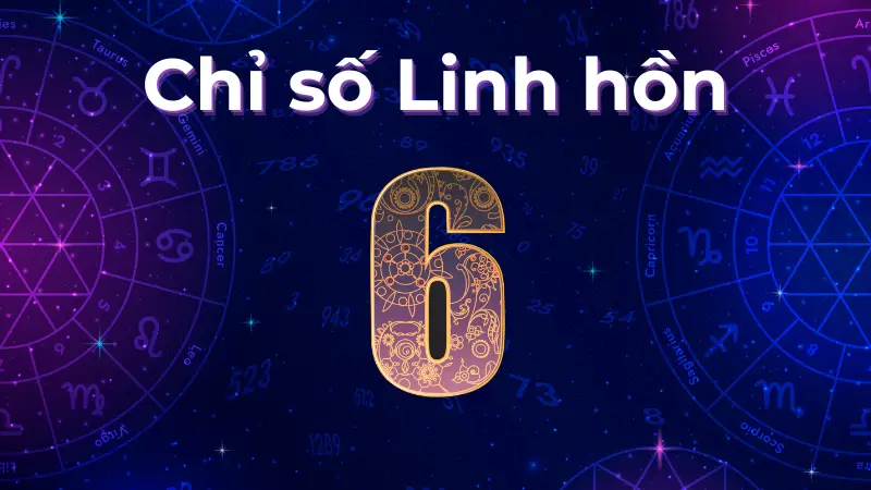 Chỉ số linh hồn 6 tiết lộ bí mật gì về tình yêu của bạn?