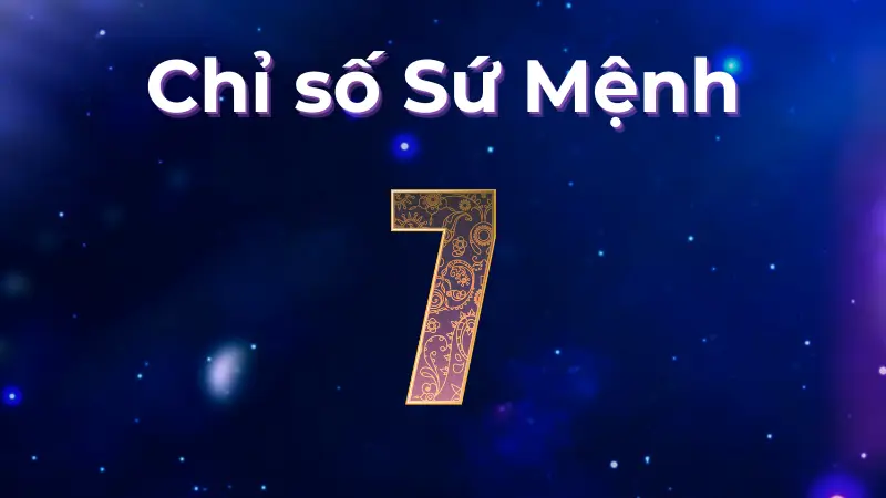 Chỉ số sứ mệnh 7 có ý nghĩa gì trong tình yêu và sự nghiệp?